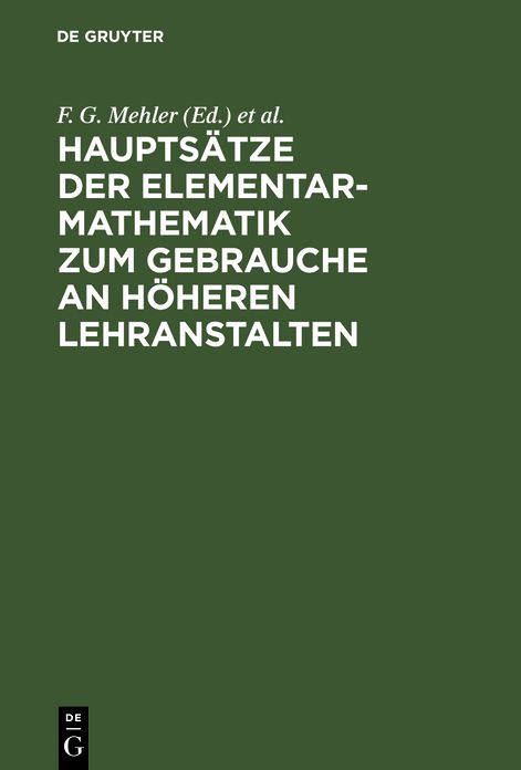 Hauptsatze der Elementar-Mathematik zum Gebrauche an hoheren Lehranstalten