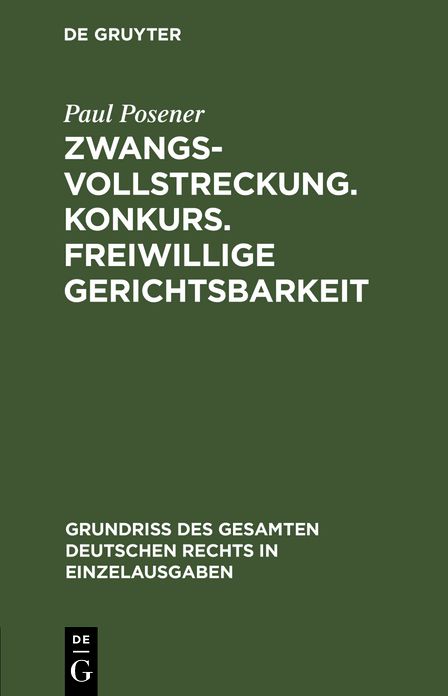 Zwangsvollstreckung. Konkurs. Freiwillige Gerichtsbarkeit: Bd. 10