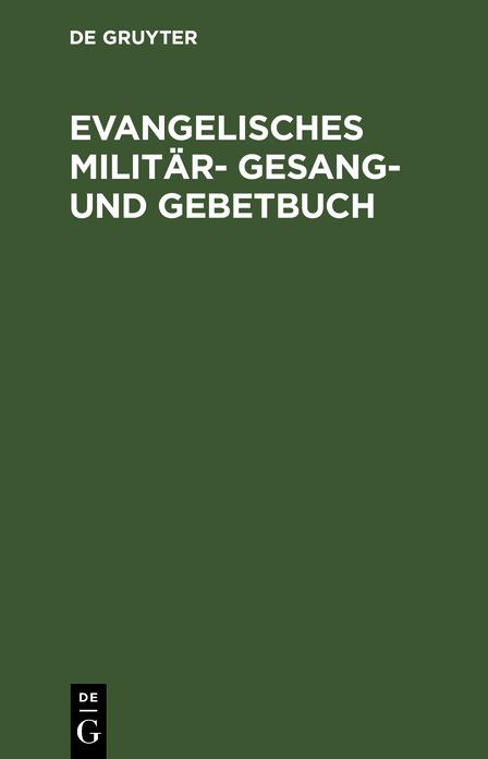 Evangelisches Militär- Gesang- und Gebetbuch