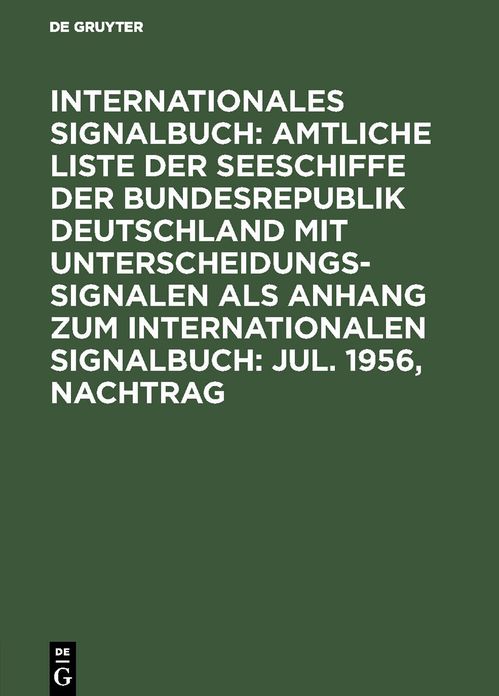 Jul 56: Aus: Amtliche Liste der Seeschiffe der Bundesrepublik Deutschland mit Unterscheidungssignalen vom Jahre 1956, Nachtr