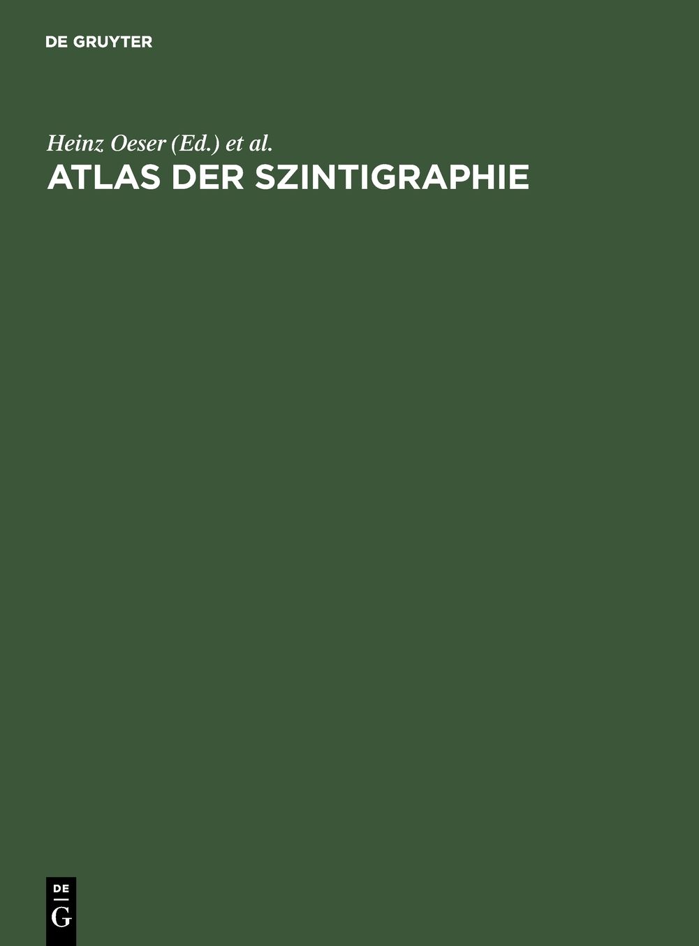 Atlas der Szintigraphie: Einfuhrung, Technik und Praxis