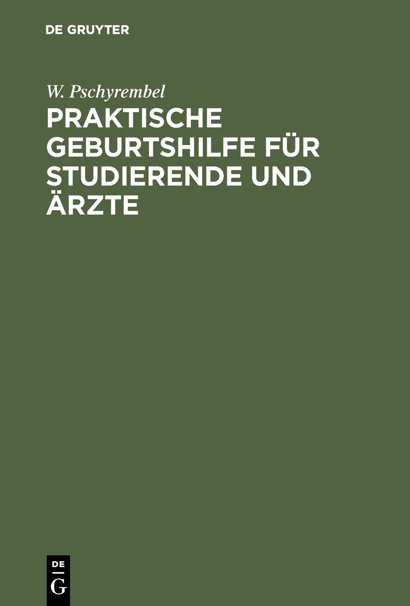 Praktische Geburtshilfe für Studierende Und Ärzte