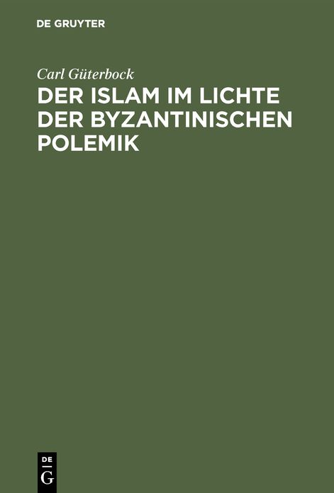 Der Islam im Lichte der byzantinischen Polemik