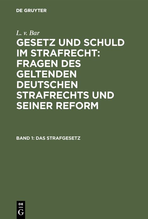 Das Strafgesetz: Bd. 1