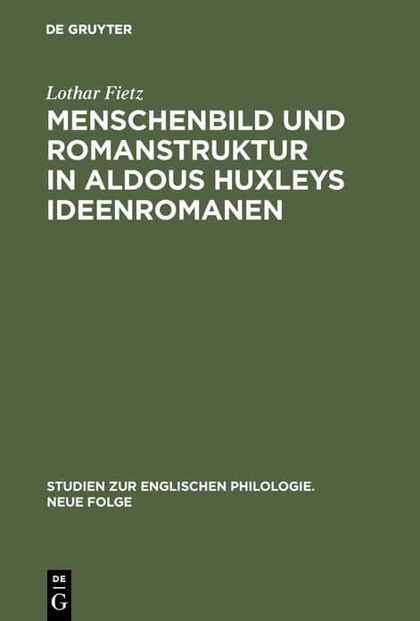 Menschenbild und Romanstruktur in Aldous Huxleys Ideenromanen