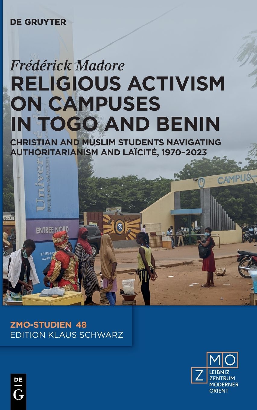 Religious Activism on Campuses in Togo and Benin: Christian and Muslim Students Navigating Authoritarianism and Laïcité, 1970-2023