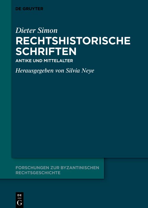 Rechtshistorische Schriften: Antike und Mittelalter