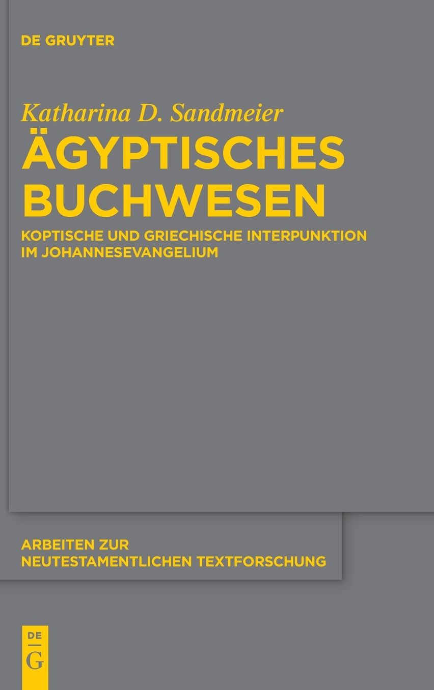 ï¿½gyptisches Buchwesen: Koptische Und Griechische Interpunktion Im Johannesevangelium