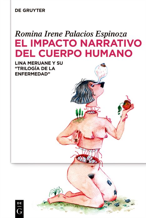 El impacto narrativo del cuerpo humano: Lina Meruane y su "Trilogía de la enfermedad"