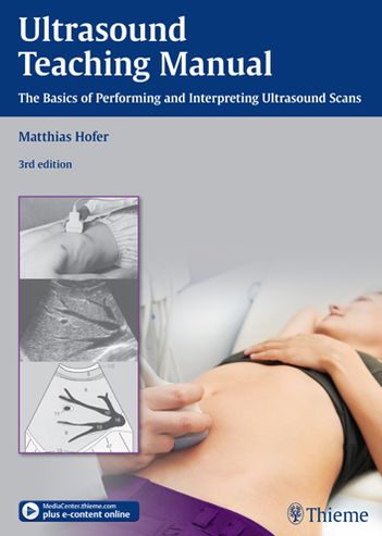 Ultrasound Teaching Manual: The Basics of Performing and Interpreting Ultrasound Scans