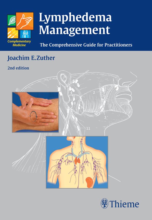 Lymphedema Management: The Comprehensive Guide for Practitioners