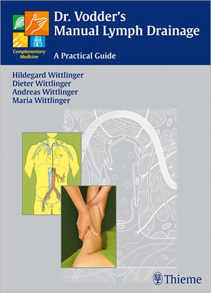 Dr. Vodder's Manual Lymph Drainage: A Practical Guide