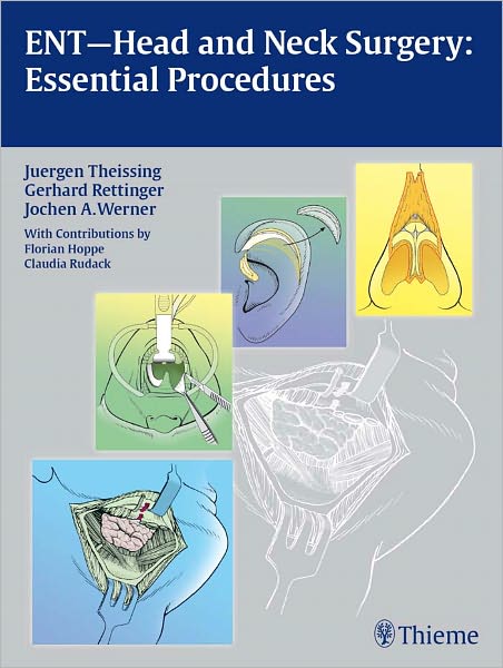 ENT-Head and Neck Surgery: Essential Procedures: Essential Procedures