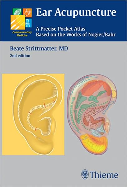 Ear Acupuncture: A Precise Pocket Atlas Based on the Works of Nogier/Bahr