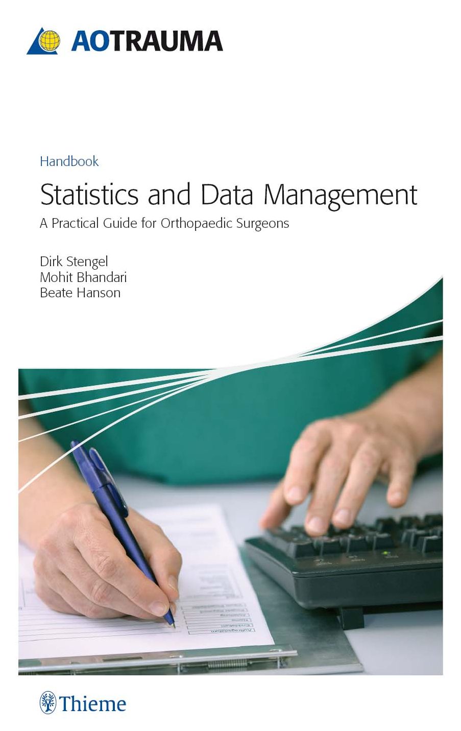 AOTrauma - Statistics and Data Management: A Practical Guide for Orthopedic Surgeons
