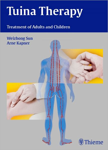 Tuina Therapy: Treatment of Adults and Children
