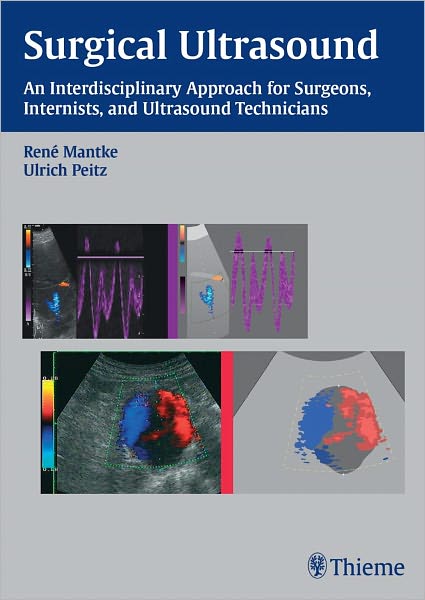 Surgical Ultrasound: An Interdisciplinary Approach for Surgeons, Internists, and Ultrasound Technicians