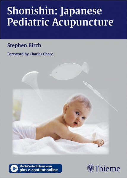 Shonishin: Japanese Pediatric Acupuncture: Japanese Pediatric Acupuncture