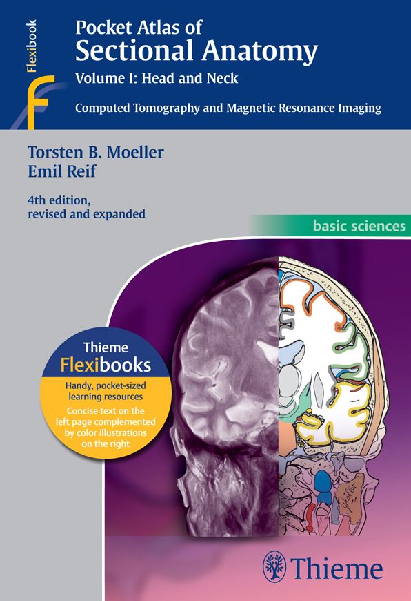Pocket Atlas of Sectional Anatomy, Volume I: Head and Neck: Computed Tomography and Magnetic Resonance Imaging