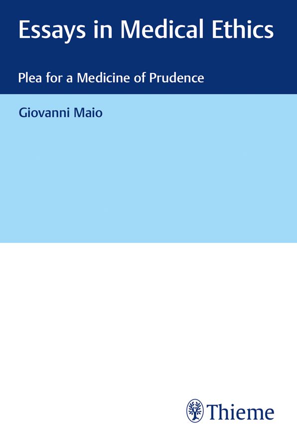 Essays in Medical Ethics: Plea for a Medicine of Prudence