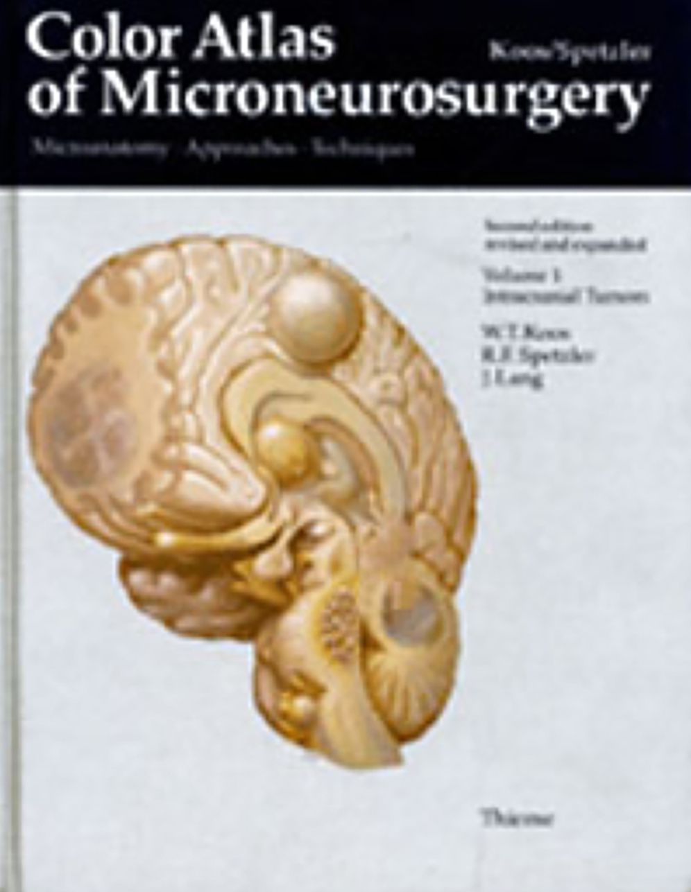 Color Atlas of Microneurosurgery 1. Intracranial Tumors: Microanatomy, Approaches, Techniques