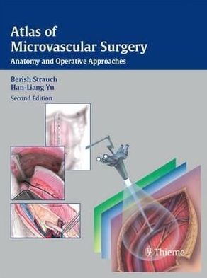 Atlas of Microvascular Surgery: Anatomy and Operative Techniques