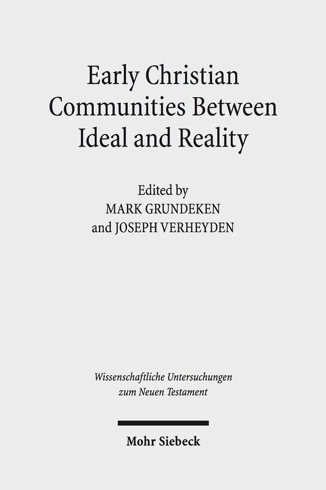 Early Christian Communities Between Ideal and Reality