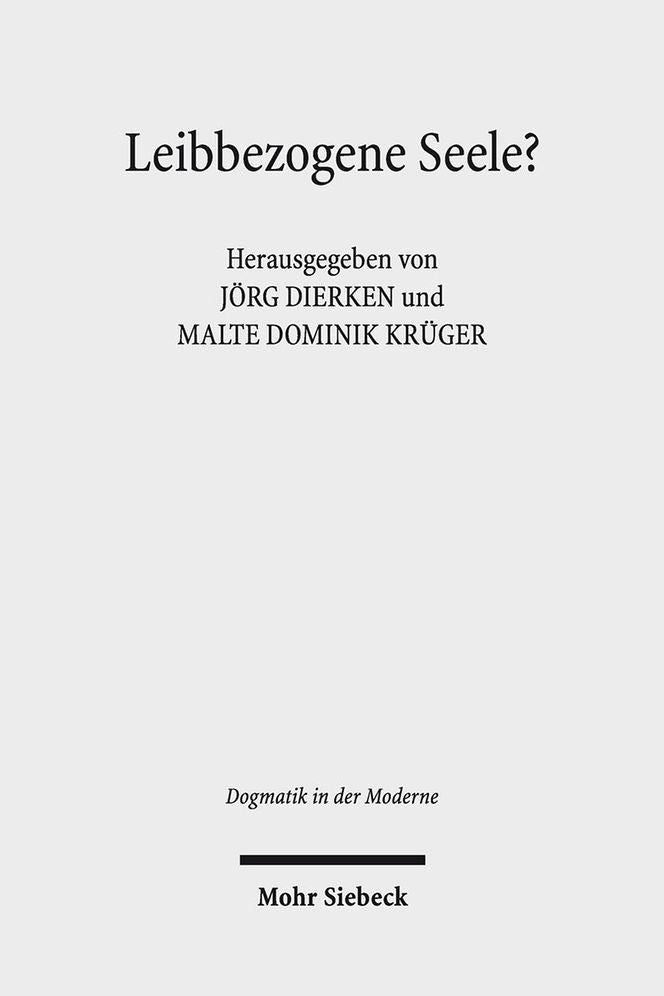 Leibbezogene Seele?: Interdisziplinare Erkundungen eines kaum noch fassbaren Begriffs