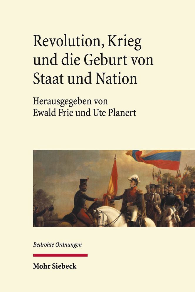 Revolution, Krieg und die Geburt von Staat und Nation: Staatsbildung in Europa und den Amerikas 1770-1930