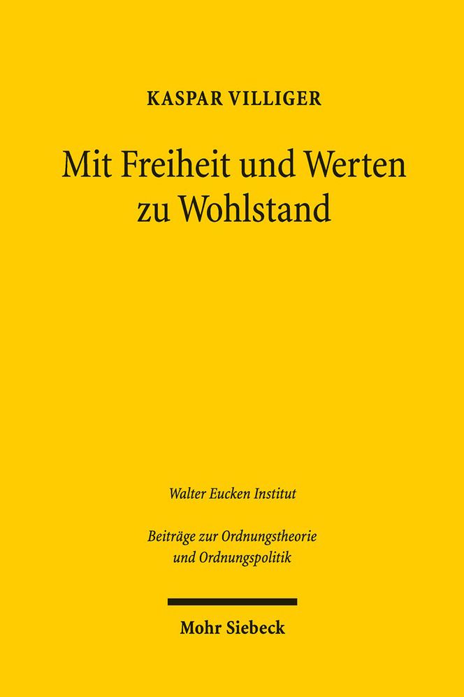 Mit Freiheit und Werten zu Wohlstand: Zwolf Thesen eines Pendlers zwischen Wirtschaft und Politik