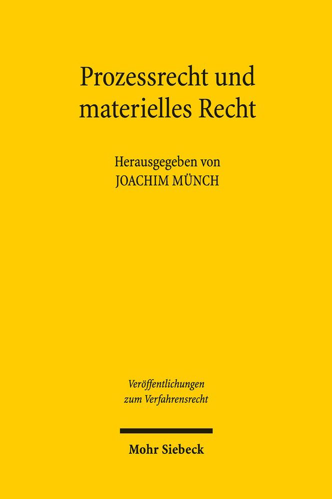 Prozessrecht und materielles Recht: Liber Amicorum fur Wolfram Henckel aus Anlass seines 90. Geburtstages