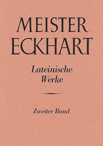 Meister Eckhart. Lateinische Werke Band 2:: I. Expositio Libri Exodi. II. Sermones et Lectiones super Ecclesoastici cap. 24. III. Expositio Libri Sapientiae. IV. Expositio Cant. 1,6