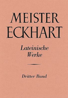 Meister Eckhart. Lateinische Werke Band 3:: Expositio sancti Evangelii secundum Iohannem