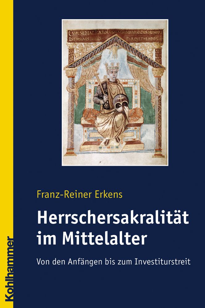 Herrschersakralitat im Mittelalter: Von den Anfangen bis zum Investiturstreit