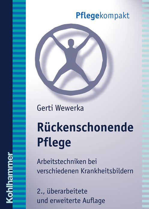 Ruckenschonende Pflege: Arbeitstechniken bei verschiedenen Krankheitsbildern