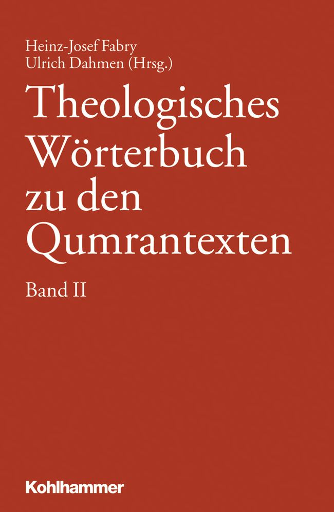 Theologisches Worterbuch zu den Qumrantexten. Band 2