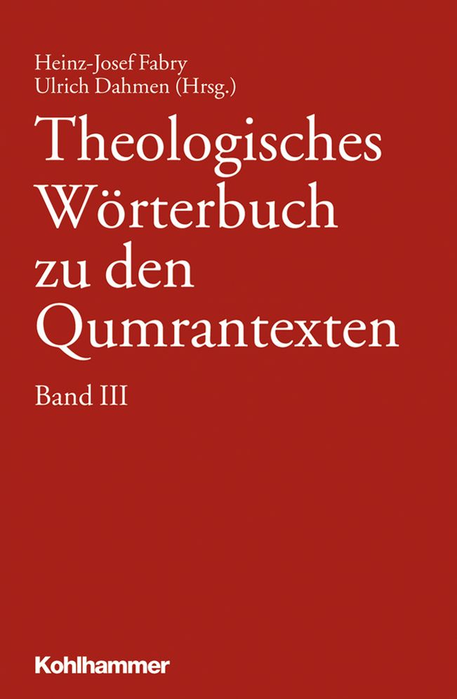 Theologisches Worterbuch zu den Qumrantexten. Band 3