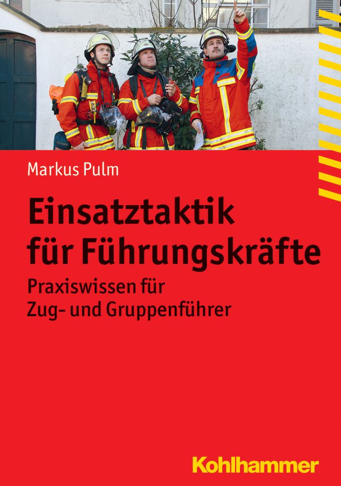 Einsatztaktik fur Fuhrungskrafte: Praxiswissen fur Gruppenfuhrer