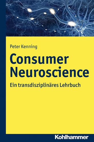 Consumer Neuroscience: Ein transdisziplinares Lehrbuch