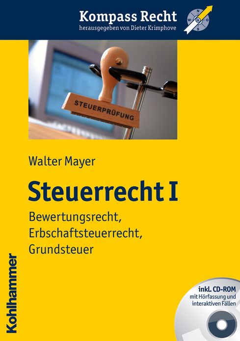 Steuerrecht I: Bewertungsrecht, Erbschaftsteuerrecht, Grundsteuer