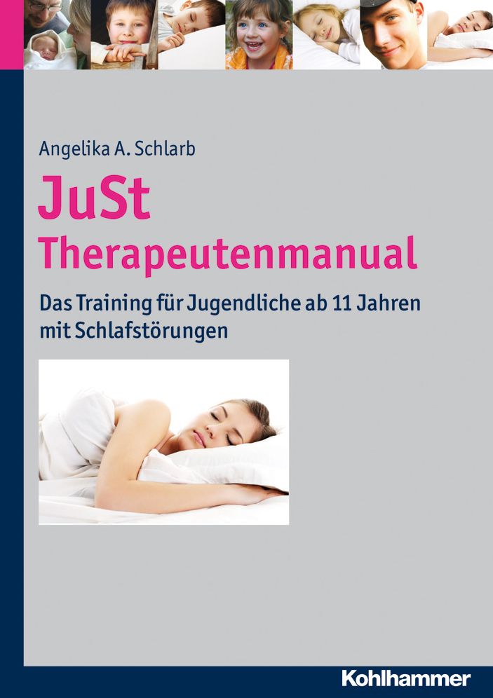 JuSt - Therapeutenmanual: Das Training fur Jugendliche ab 11 Jahren mit Schlafstorungen