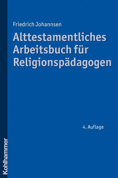 Alttestamentliches Arbeitsbuch fur Religionspadagogen