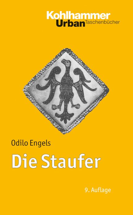 Die Staufer: Mit Literaturnachtragen von Gerhard Lubich
