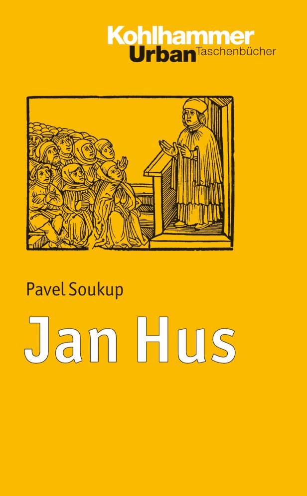 Jan Hus: Prediger - Reformator - Martyrer
