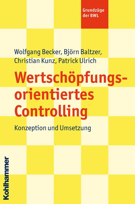 Wertschopfungsorientiertes Controlling: Konzeption und Umsetzung