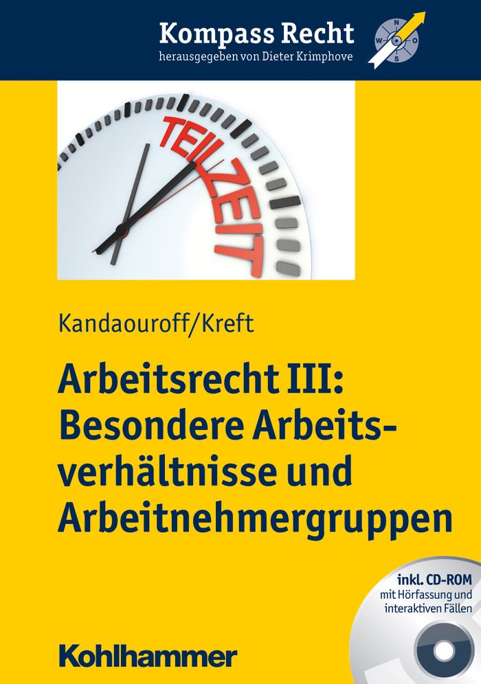 Arbeitsrecht III: Besondere Arbeitsverhaltnisse und Arbeitnehmergruppen