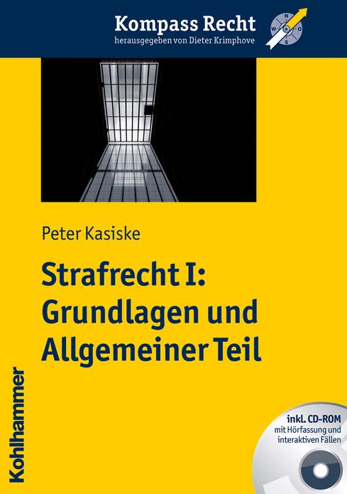 Strafrecht I: Grundlagen und Allgemeiner Teil