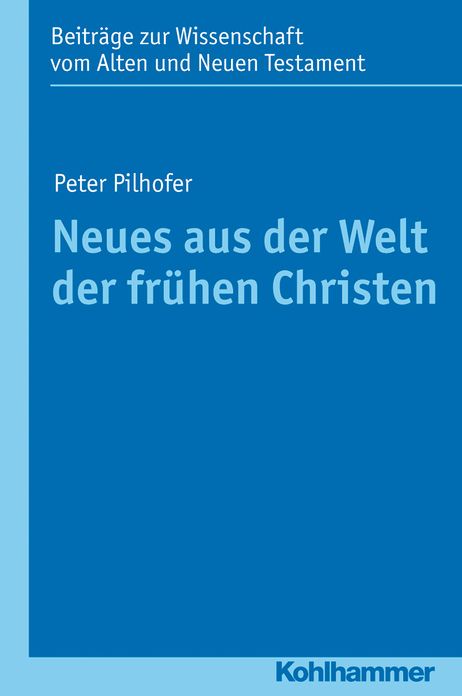Neues aus der Welt der fruhen Christen