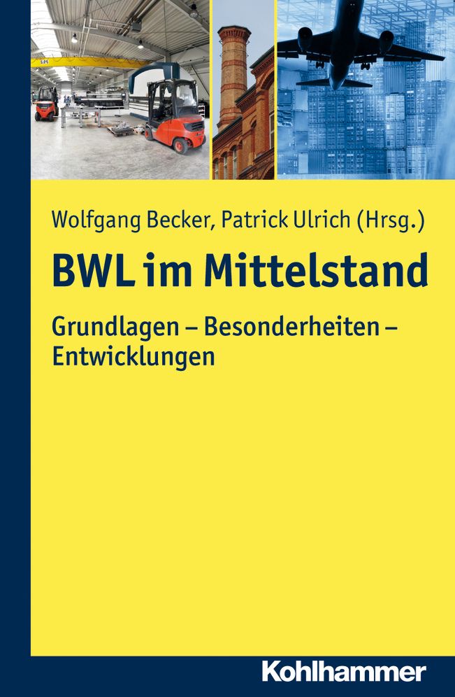 BWL im Mittelstand: Grundlagen - Besonderheiten - Entwicklungen