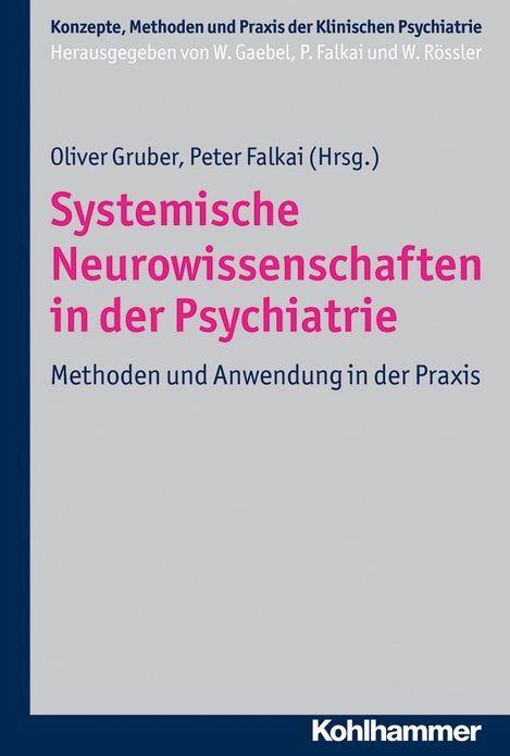 Systemische Neurowissenschaften in der Psychiatrie: Methoden und Anwendung in der Praxis